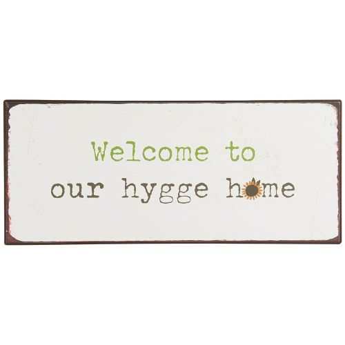 Metalskilt Welcome to our hygge home